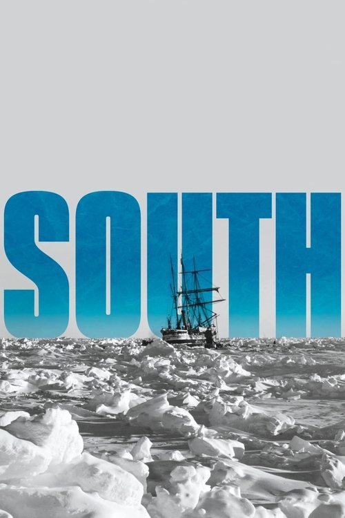 The poster features a dramatic maritime scene with a lone ship sailing through icy waters, evoking a sense of adventure and isolation. The title "SOUTH" dominates the frame in bold, blue letters, suggesting a journey toward the unknown. The muted tones and stark imagery convey a moody, atmospheri...