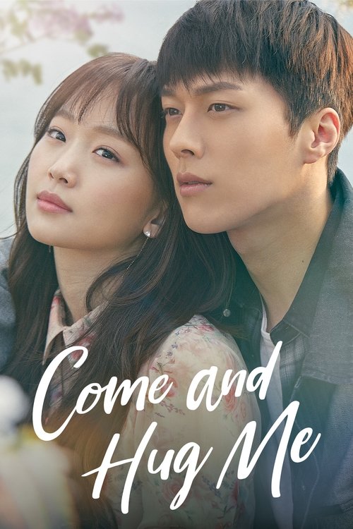 The poster features a tender scene with two young people, one woman with long dark hair and a man with short dark hair, both gazing into the distance with soft expressions. The warm, soft lighting enhances the romantic mood, while the white text "Come and Hug Me" adds a playful touch to the image.