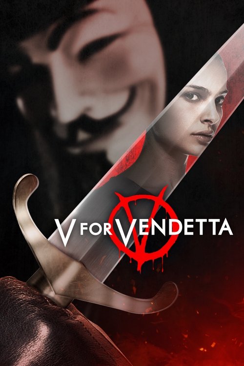The poster features a woman with a serious expression, her face partially obscured by a sword blade. The iconic "V" logo and "FOR VENDETTA" text are prominently displayed in white against a dark background. Red and black hues dominate the image, creating a dramatic and intense atmosphere.
