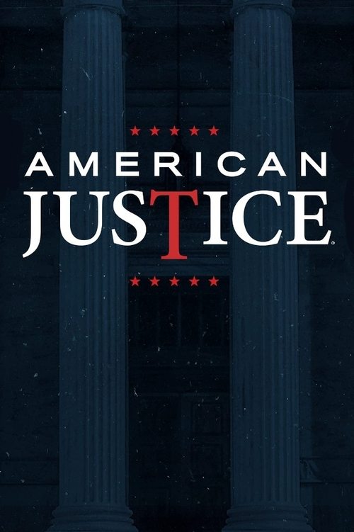 The poster features a dark, moody background with two classical columns framing the title "AMERICAN JUSTICE" in bold white letters. The red star motif adds a dramatic touch, while the overall composition evokes a sense of solemnity and historical weight.
