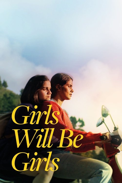 The poster features two young women riding a motorcycle against a soft, dreamy sky. The warm, golden lighting evokes nostalgia and romance, while the bold yellow text "Girls Will Be Girls" anchors the image with a playful, empowering message.