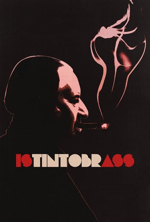The poster features a shadowy figure with a cigarette, set against a stark black background. The title "Istintobrass" is prominently displayed in bold, red letters. The overall mood is mysterious and intense, evoking a sense of suspense and danger.