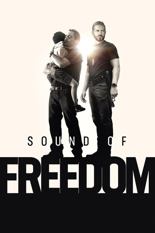 The poster features two men in dark, gritty clothing against a stark white background. The title "Sound of Freedom" is prominently displayed in bold, black lettering at the bottom. The mood is intense and dramatic, suggesting a high-stakes action movie.