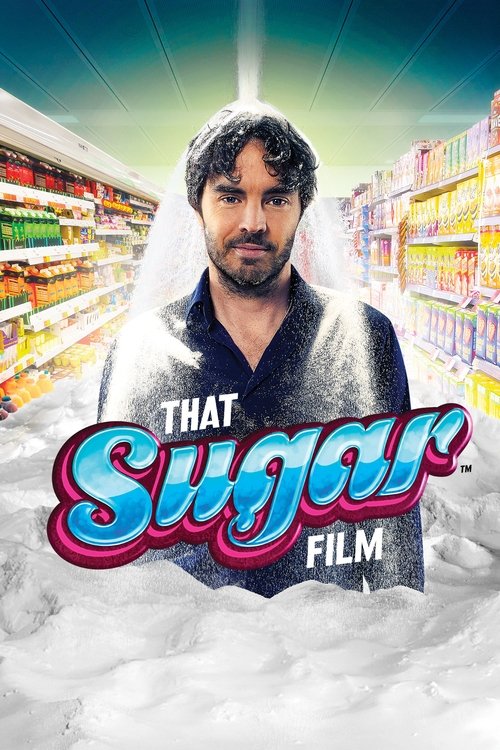 The poster features a man with a beard and white hair, standing in front of brightly lit shelves stocked with colorful candies. The title "That Sugar Film" is prominently displayed in playful, colorful lettering. The overall mood is cheerful and whimsical, suggesting a fun and lighthearted movie.