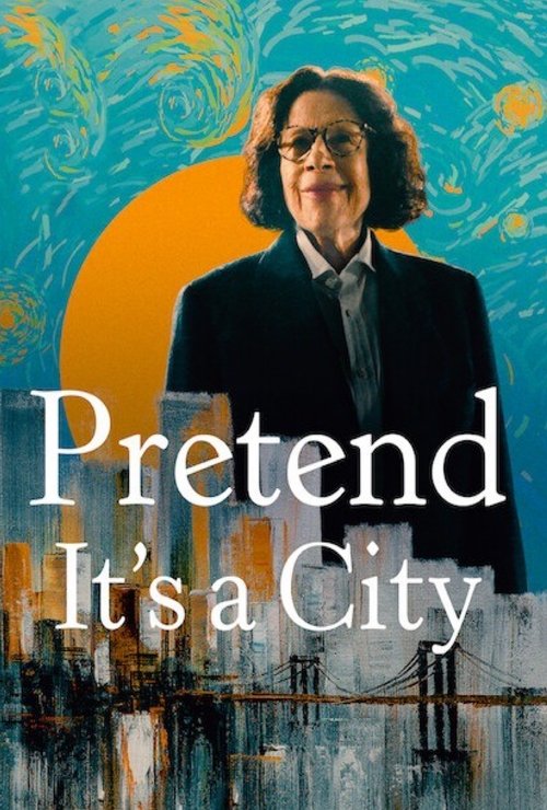 The poster features a woman with glasses and short hair, wearing a dark jacket over a light shirt, standing before a vibrant cityscape. The background showcases swirling blues and yellows, creating a dreamy atmosphere. The title "Pretend It's a City" is prominently displayed in white text.