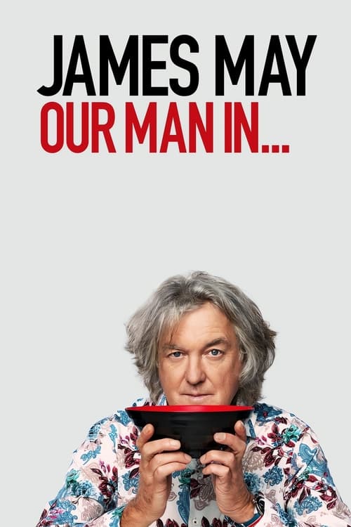 The poster features James May holding a smartphone, with his gray hair and floral shirt visible. The bold text "James May" and "Our Man in..." sets a humorous tone. The image conveys a casual, candid mood.