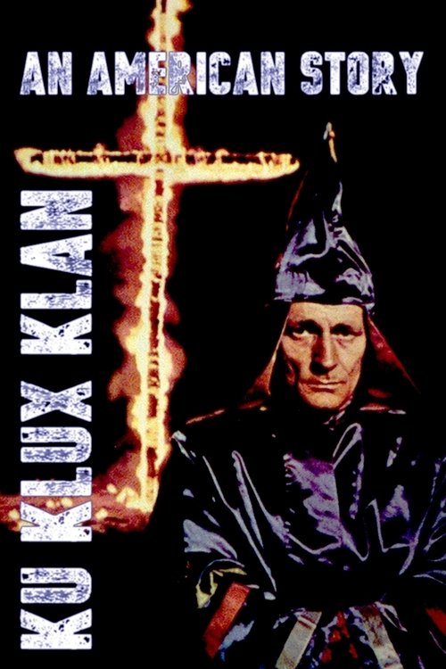 The poster features a dark, ominous scene with Ku Klux Klan members in black robes against a fiery background. The title "AN AMERICAN STORY" is prominently displayed in bold, white letters. The overall mood is dark and intense, evoking themes of conflict and historical drama.