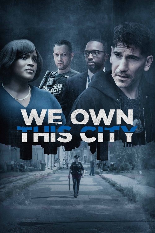 The poster features four characters against a dark, moody background, with the title "WE OWN THIS CITY" prominently displayed in bold white letters. The muted blue and gray tones evoke a sense of mystery and urban tension, while the lone figure walking away adds an element of intrigue and suspense.