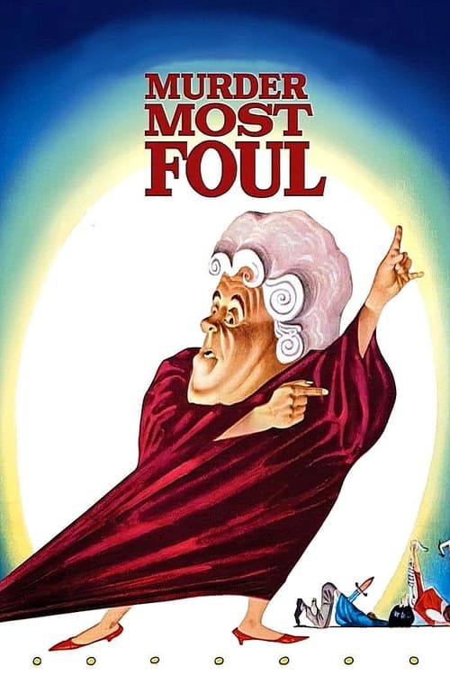The poster features a caricatured figure in a red robe pointing upward against a radiant blue background. The title "Murder Most Foul" is prominently displayed in bold red letters. A small group of figures sits at the bottom, adding a humorous touch to the whimsical and slightly ominous atmosphere.