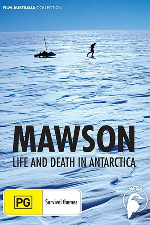 The poster features a stark, icy Antarctic landscape with a lone figure standing on a small boat and another person wading through the snow. The deep blues and whites evoke a sense of isolation and harshness, while the bold black text "MAWSON" dominates the center, emphasizing the film's dramatic...