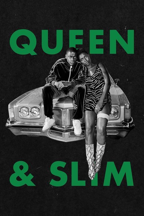 The poster features a striking black-and-white image of two individuals in a vintage car, with bold green text reading "QUEEN & SLIM" against a dark background. The mood is bold and confident, emphasizing the bold personalities of the two stars.