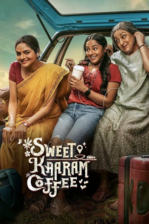 The poster features three women in vibrant traditional Indian attire, including sarees and salwar kameez, sitting casually on a vintage car. The warm tones of the sarees and the casual, relaxed atmosphere create a cozy, inviting mood. The title "Sweet Kaaram Coffee" is elegantly displayed in a st...