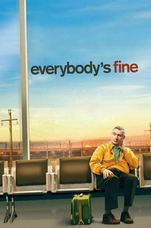 The movie poster features a man in a yellow jacket sitting on a bench in a large, sunlit room with a view of a city skyline. The warm colors of the man's clothing contrast with the cool blue sky, creating a relaxed yet slightly humorous atmosphere. The text "everybody's fine" is prominently displ...