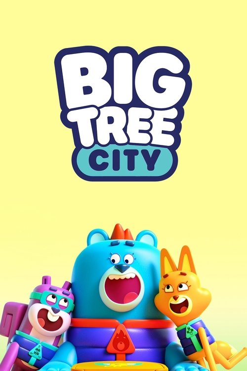 The vibrant yellow background features the bold, playful logo of "Big Tree City" in white and blue. Below, three animated characters—a blue bear, a purple cat, and an orange fox—stand together with joyful expressions, creating a cheerful and inviting atmosphere.
