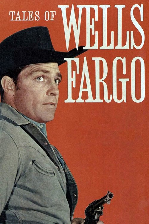 The poster features a man in a cowboy hat and gray jacket against a vibrant red background, holding a gun. The bold white text "Tales of Wells Fargo" dominates the top, evoking a Western drama with a mysterious and suspenseful mood.