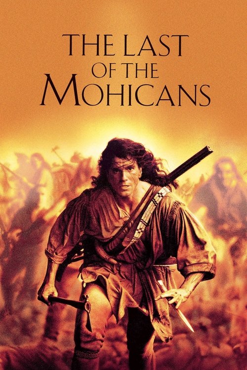 The poster features a determined young man in a tattered red outfit, holding a rifle, standing against a backdrop of fiery orange and yellow hues. The title "The Last of the Mohicans" is prominently displayed at the top, evoking a sense of adventure and historical drama.