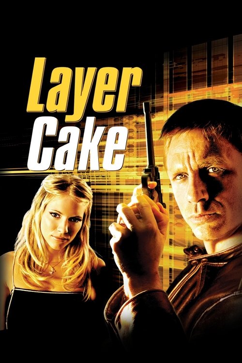 The poster features a dramatic scene with a man and woman holding guns, set against a dark, moody background. The title "Layer Cake" is prominently displayed in bold, yellow and white lettering. The overall mood is intense and suspenseful, suggesting a thriller or action movie.