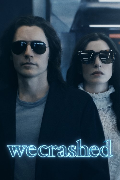 The poster features two characters in dark sunglasses, exuding mystery and tension. The cool blue and black color scheme creates a moody atmosphere, while the glowing neon text "wecrashed" adds a futuristic, dramatic flair.