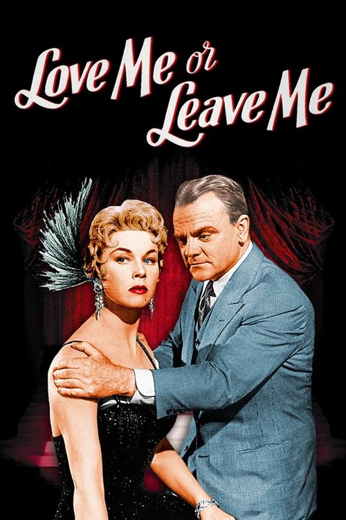 The poster features a glamorous couple in an elegant pose against a dark, dramatic backdrop. The woman wears a black dress with a feathered hat, while the man is dressed in a sharp suit. The title "Love Me or Leave Me" is prominently displayed in a gothic font, evoking a sense of romance and drama.