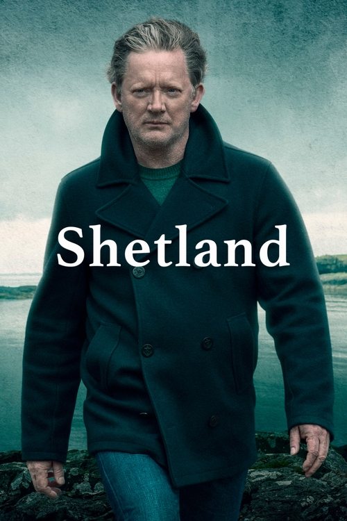 The poster features a man in a dark coat against a moody, misty backdrop. The title "Shetland" is prominently displayed in white text. The overall mood is somber and atmospheric, evoking the rugged and isolated nature of Shetland.