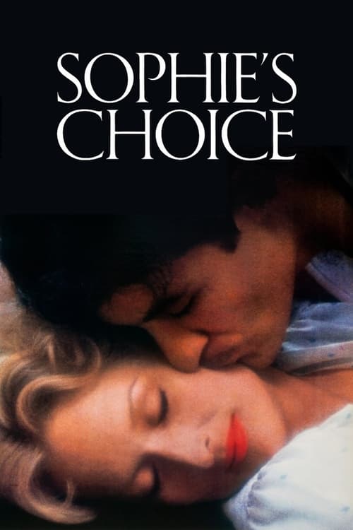 The poster features a tender close-up of two lovers sharing an intimate moment, with warm tones and soft lighting evoking romance and emotional depth. The title "Sophie's Choice" stands out in bold white lettering against the dark background, suggesting themes of love, sacrifice, and personal gro...