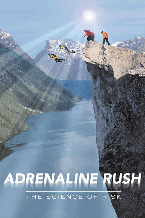 The poster captures a dramatic mountainous landscape with climbers ascending a steep cliff, bathed in bright sunlight. The vivid orange and blue colors evoke energy and adventure, while the serene water below adds depth and tranquility. The title "Adrenaline Rush: The Science of Risk" suggests a ...