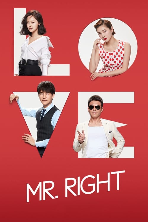 The poster features four individuals in bold white letters against a vibrant red background, creating a striking visual contrast. The mood is energetic and confident, with each person exuding charisma and style. The design emphasizes the show's title, "Mr. Right," while showcasing the cast member...