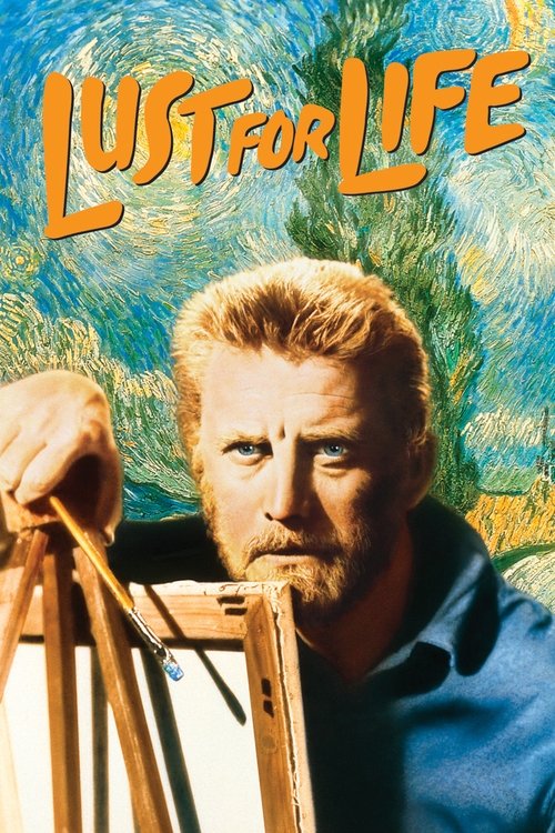 The poster features a man with a beard and blonde hair, holding a paintbrush, set against a vibrant, swirling background reminiscent of Vincent van Gogh's style. The bold orange title "Lust for Life" dominates the top, evoking a sense of passion and artistic expression.