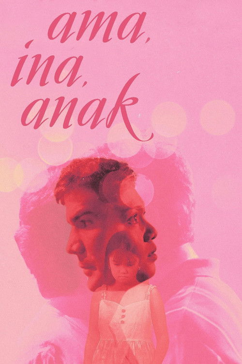This pink and red poster features a man in a suit against a soft, dreamy background. The title "ama, ina, anak" is elegantly written in cursive. The mood is nostalgic and warm, evoking a sense of family and love.