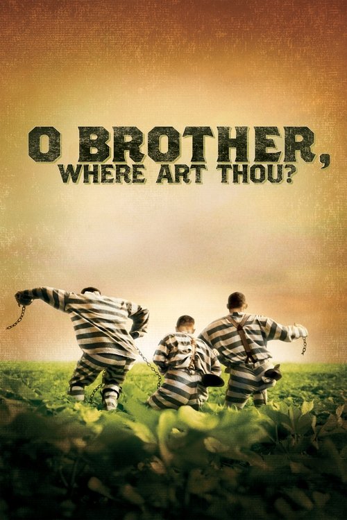 The poster features three men in striped prison uniforms running across a grassy field under a warm, golden sky. The title "O Brother, Where Art Thou?" is prominently displayed in bold, distressed typography. The mood evokes a sense of adventure and camaraderie, blending the gritty reality of pri...