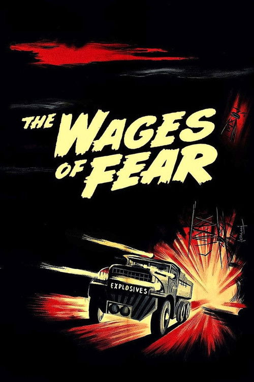 The poster features a gritty, dark scene with a military vehicle speeding through a chaotic battlefield. Red and black dominate the color palette, evoking danger and urgency. The title "The Wages of Fear" is prominently displayed in bold, yellow font, suggesting a thrilling and suspenseful narrat...