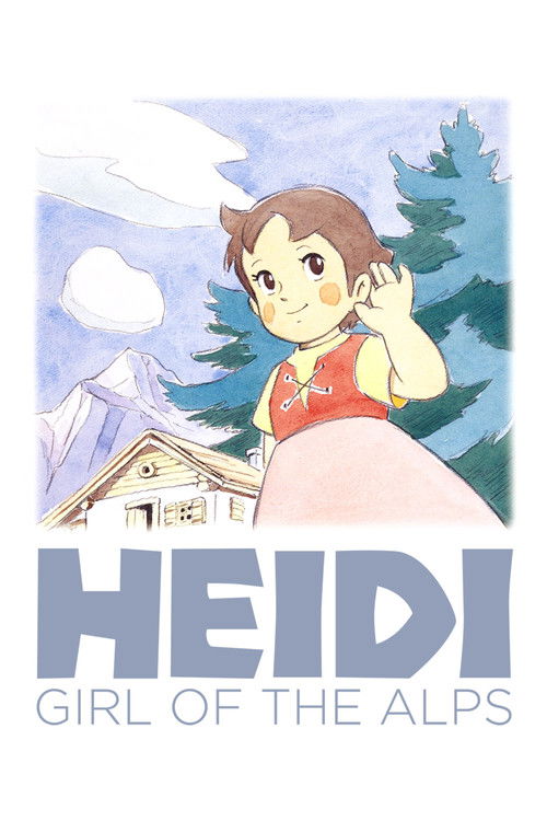The poster features Heidi, a young girl with brown hair, wearing a red top and pink skirt, standing against a backdrop of snowy mountains and pine trees. The scene exudes a cheerful, adventurous mood with bright colors like blue sky, white clouds, and vibrant greens. The title "Heidi: Girl of the...