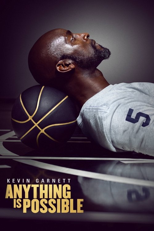 The poster features Kevin Garnett reclining on a basketball, with the number 5 visible on his jersey. The dark, moody background emphasizes the intensity of the scene. The bold, golden text "Anything Is Possible" adds a sense of hope and possibility.