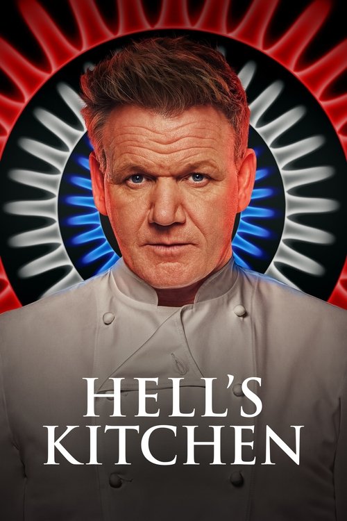 The poster features a stern-faced chef in a white uniform against a dramatic backdrop of red and blue concentric circles, evoking a sense of intense drama and culinary competition. The bold text "HELL'S KITCHEN" reinforces the show's gritty, high-stakes atmosphere.