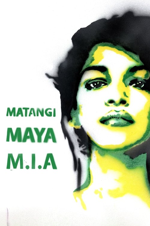The poster features a striking portrait of a woman with dark hair, rendered in a vivid green and yellow hue against a stark white background. The bold text "MATANGI MAYA M.I.A." anchors the composition, evoking a sense of mystery and artistic expression.