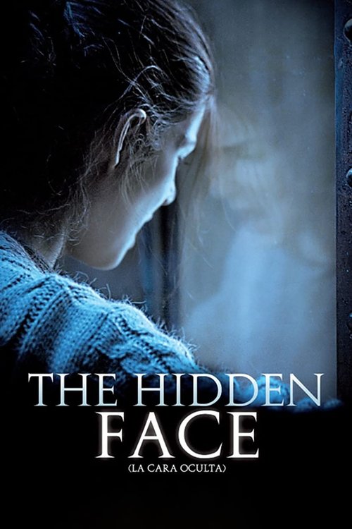 The poster features a young woman with dark hair, her face turned away in a contemplative pose. The image is dominated by cool blue tones, creating a mysterious and serene atmosphere. The title "The Hidden Face" is prominently displayed in bold, white letters at the bottom.