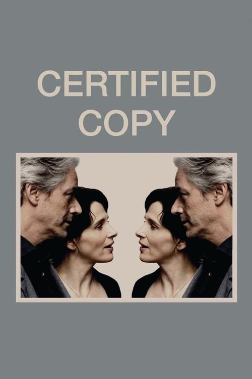 The poster features a split image of two characters kissing, set against a muted gray background. The title "CERTIFIED COPY" is prominently displayed in bold, uppercase letters. The overall mood is intimate yet slightly melancholic, suggesting a romantic drama.
