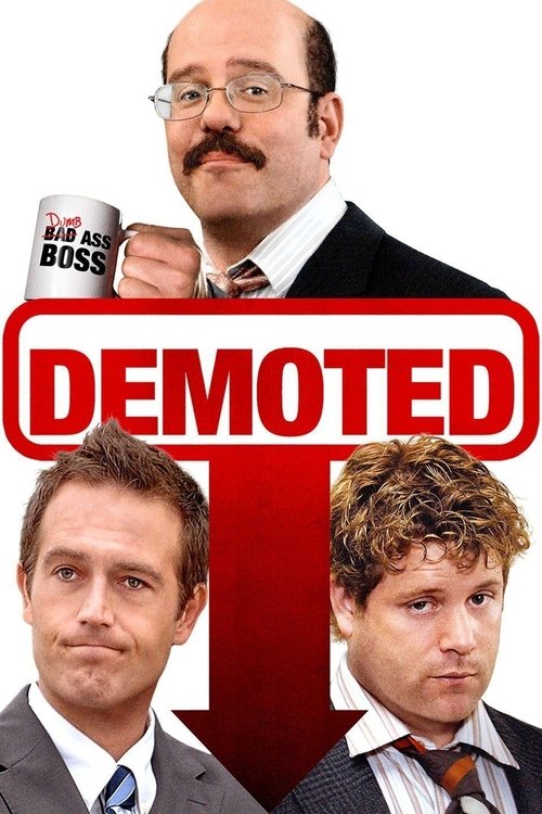 The poster features three men in suits against a stark white background, with a bold red "DEMOTED" title dominating the center. The mood is humorous and satirical, suggesting a comedy about workplace challenges.