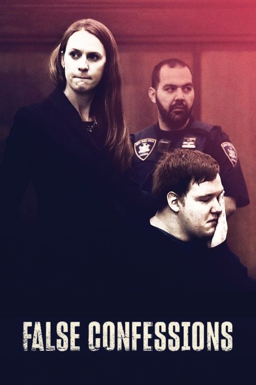 The poster features three individuals against a dark, moody background with a hint of red. The central figure looks intense, while the others appear more subdued. The title "False Confessions" is prominently displayed at the bottom, suggesting themes of deception and betrayal.