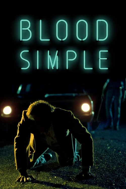 The poster features a lone figure crouching in the foreground, illuminated by the glow of headlights in the background. The title "BLOOD SIMPLE" is displayed in neon green text, creating a stark contrast against the dark, moody atmosphere. The overall mood is eerie and suspenseful, evoking a sens...