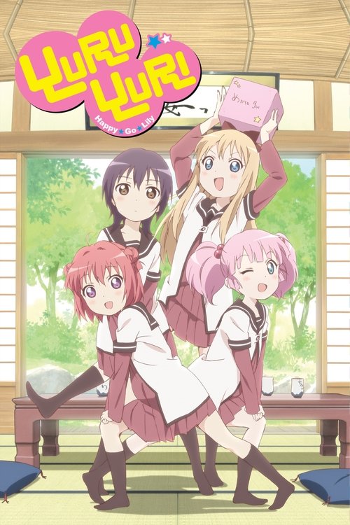 The poster features four cheerful anime characters in a bright, sunny room with wooden furniture. Their vibrant pink hair and joyful expressions convey a lively, happy mood. The playful title "YuruYuri: Happy Go Lily" adds a whimsical touch, emphasizing the fun and friendship central to the show.
