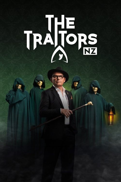 The poster features a man in a black suit and hat holding a staff, standing before four hooded figures in dark green robes. The eerie, ominous atmosphere is enhanced by the dark, moody lighting and the mysterious, shadowy figures looming behind him. The title "The Traitors NZ" is prominently disp...