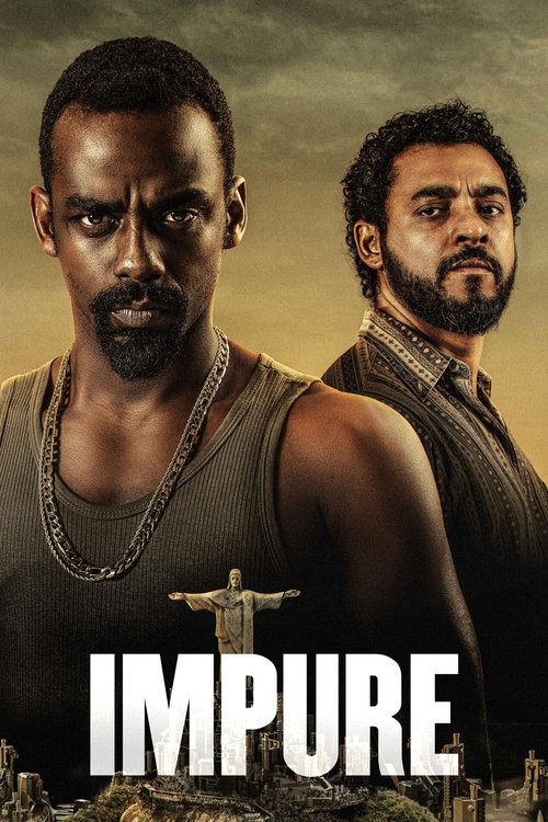 The poster features two men in dramatic poses against a muted, earthy background. The central figure wears a dark tank top and a chain necklace, while the second man sports a beard and layered clothing. The title "IMPURE" is boldly displayed in white letters at the bottom, suggesting themes of mo...
