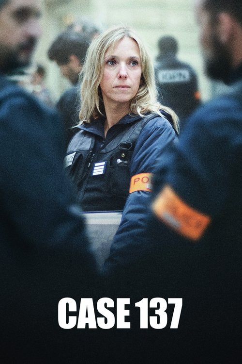The poster features a woman with blonde hair, wearing a dark uniform with an orange patch, standing in front of blurred figures. The scene conveys a serious and tense atmosphere, with muted colors and a gritty feel. The bold text "CASE 137" at the bottom emphasizes the intense nature of the case.