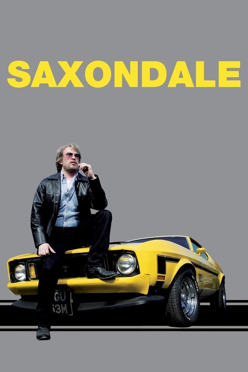 A man in a leather jacket and sunglasses sits atop a bright yellow sports car, holding a camera. The bold yellow text "SAXONDALE" dominates the top, evoking a sense of adventure and coolness.