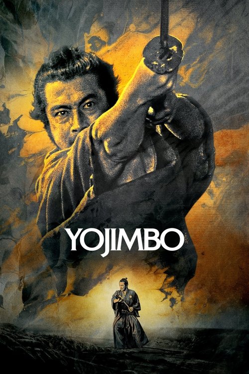The poster features a dramatic, fiery yellow background with a muscular man in a black outfit holding a sword aloft. Below him, a small figure stands in silhouette against a dark sky. The title "YOJIMBO" is prominently displayed in bold white letters. The overall mood is intense and action-packed...