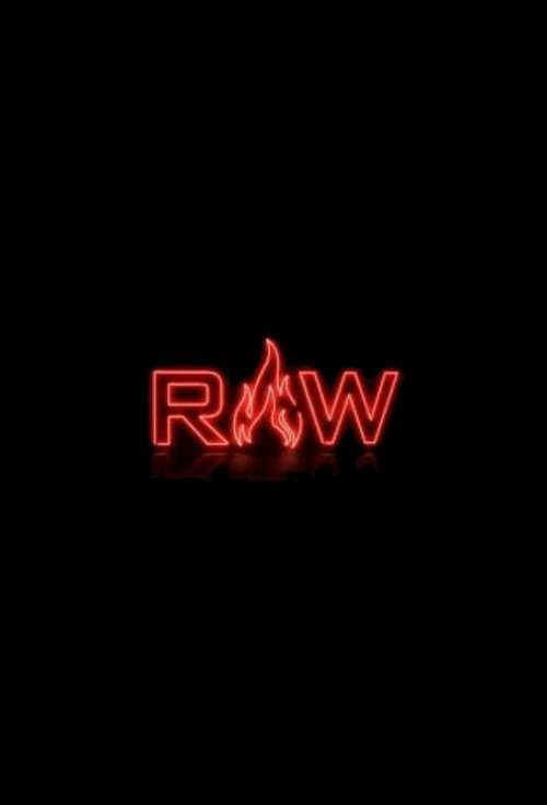 The poster features the bold, fiery red "RAW" logo against a stark black background, evoking an intense, raw, and unfiltered atmosphere.