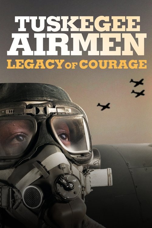 Tuskegee Airmen: Legacy of Courage poster