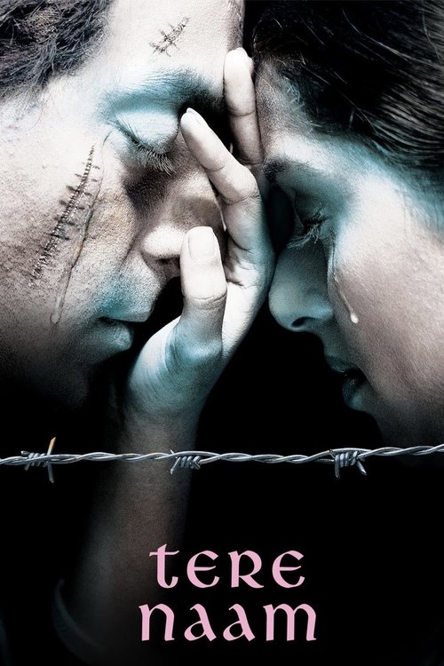 The poster features a somber, close-up shot of two people with stitched faces, suggesting trauma or illness. Their faces are painted with pale blue tones, and a barbed wire runs across the bottom, symbolizing danger or confinement. The title "Tere Naam" appears in pink at the bottom, hinting at a...