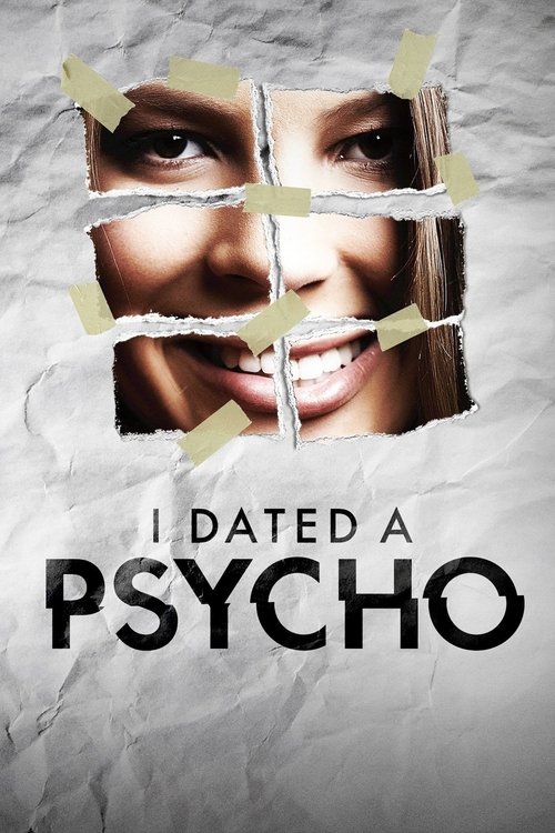 The poster features a woman's face partially obscured by torn paper strips, creating a mysterious and intriguing atmosphere. The bold text "I DATED A PSYCHO" dominates the bottom, emphasizing the show's provocative title. The muted tones and torn paper texture evoke a sense of intrigue and suspen...